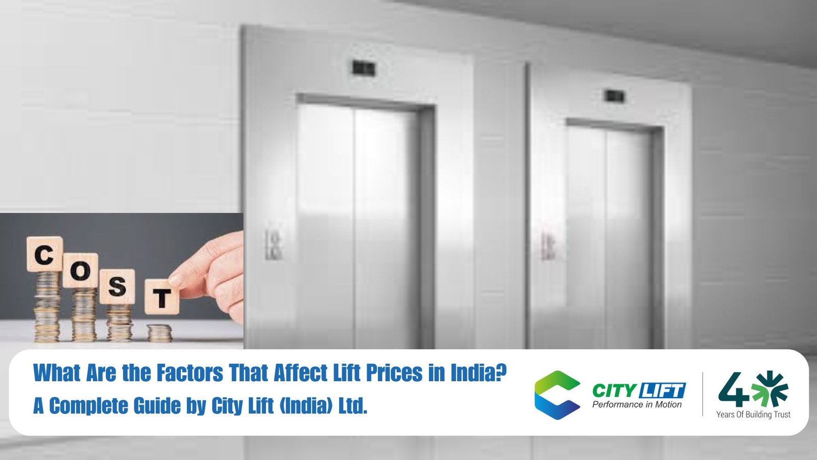 What Are the Factors That Affect Lift Prices in India? — A Complete Guide by City Lift (India) Ltd.