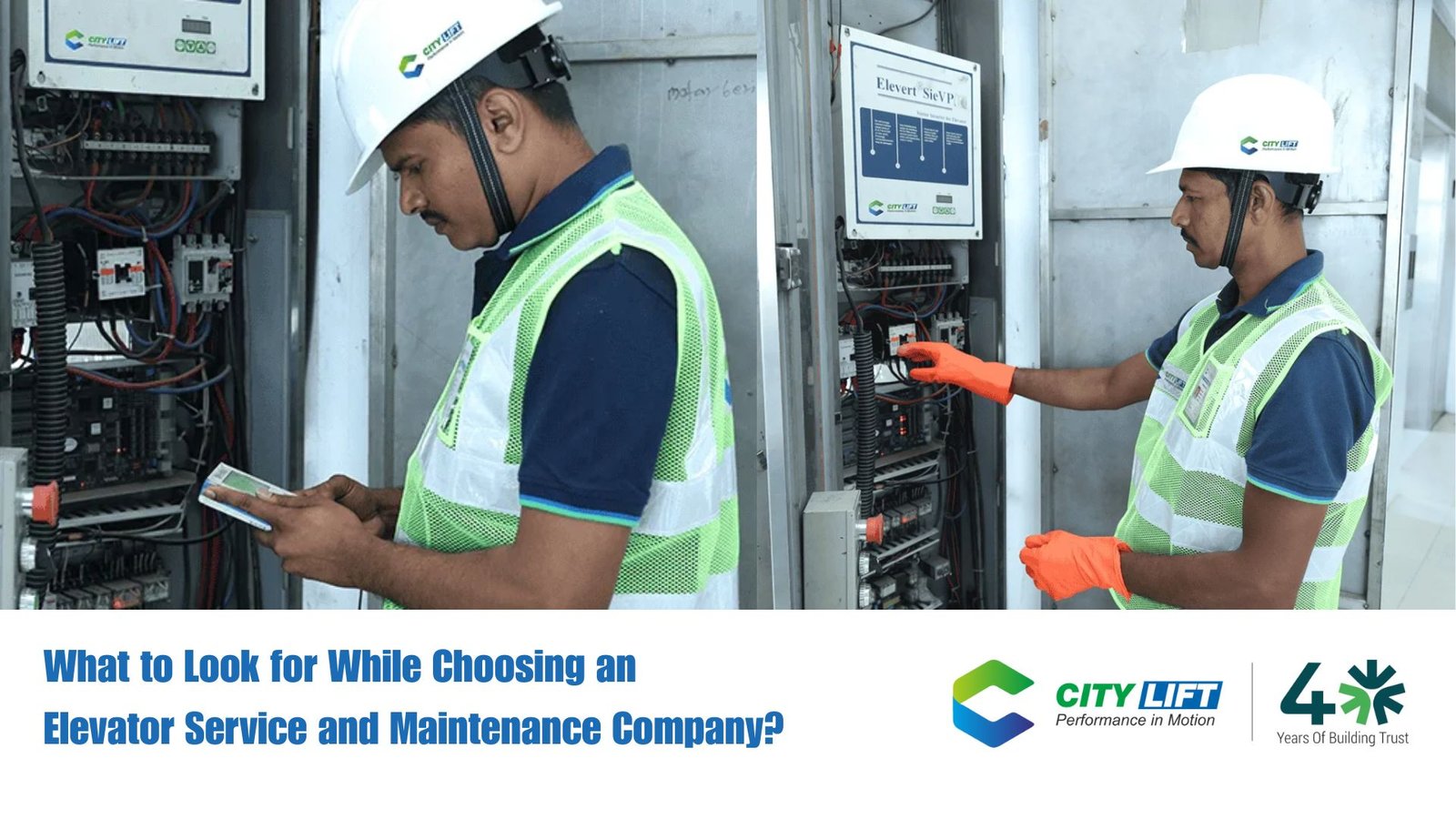 What to Look for While Choosing an Elevator Service and Maintenance Company? — A Complete Guide by City Lift (India) Ltd.
